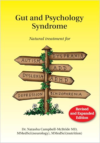 Gut and Psychology Syndrome: Natural Treatment for Autism, Dyspraxia, A.D.D., Dyslexia, A.D.H.D., Depression, Schizophrenia, 2nd Edition von Medinform Publishing