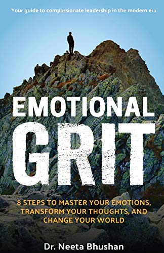 Emotional GRIT 8 steps to master your emotions, transform your thoughts & change Your World von CREATESPACE