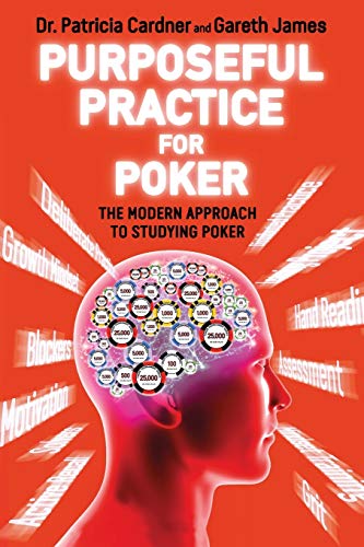 Purposeful Practice for Poker: The Modern Approach to Studying Poker von D&B Publishing