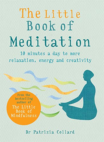 The Little Book of Meditation: 10 minutes a day to more relaxation, energy and creativity (The Little Book Series) von Gaia