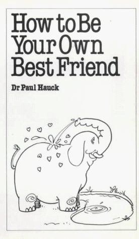 How to Be Your Own Best Friend von Sheldon Press