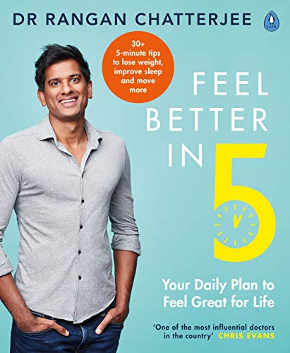 Feel Better In 5: Your Daily Plan to Feel Great for Life Feel Better In 5: Your Daily Plan to Feel Great for Life