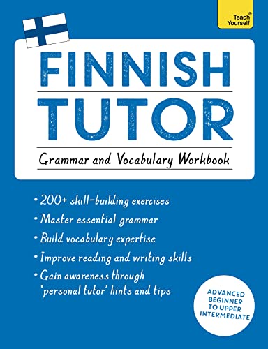 Finnish Tutor: Grammar and Vocabulary Workbook (Learn Finnish with Teach Yourself): Advanced beginner to upper intermediate course (Tutors) von Teach Yourself