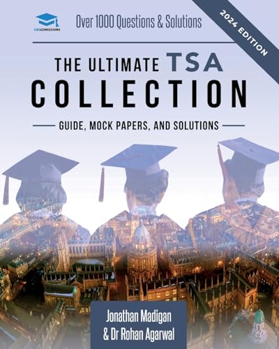 The Ultimate TSA Collection: 5 Books In One, Over 1050 Practice Questions & Solutions, Includes 6 Mock Papers, Detailed Essay Plans, 2019 Edition, Thinking Skills Assessment, UniAdmissions von Uniadmissions