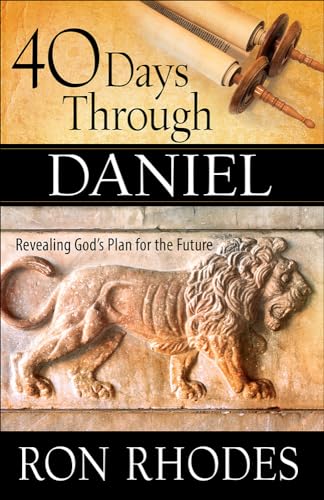 40 Days Through Daniel: Revealing God's Plan for the Future von Harvest House Publishers