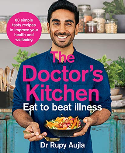 The Doctor’s Kitchen - Eat to Beat Illness: A simple way to cook and live the healthiest, happiest life von Thorsons