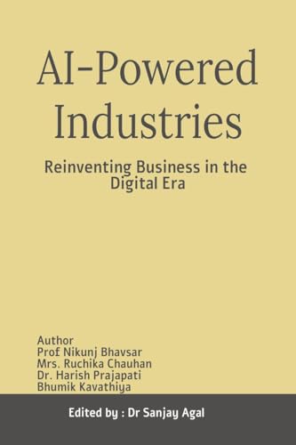 AI-Powered Industries: Reinventing Business in the Digital Era von Notion Press