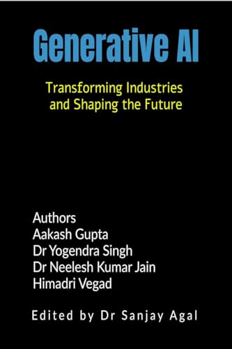Generative AI: Transforming Industries and Shaping the Future von Notion Press