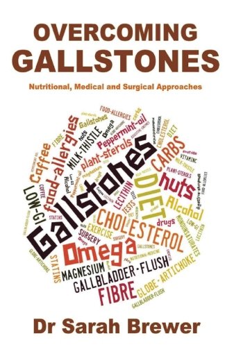 Overcoming Gallstones: Nutritional, Medical and Surgical Approaches von CreateSpace Independent Publishing Platform