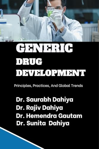 Generic Drug Development: Principles, Practices, and Global Trends von Notion Press