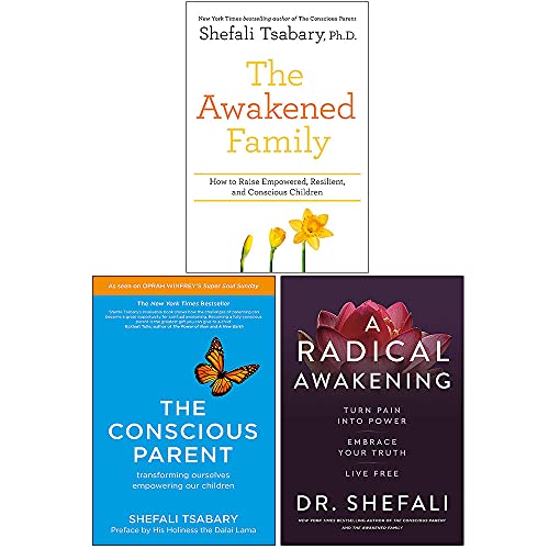 Dr. Shefali Tsabary Collection 3-Bücher-Set (The Awakened Family, The Conscious Parent, A Radical Awakening)