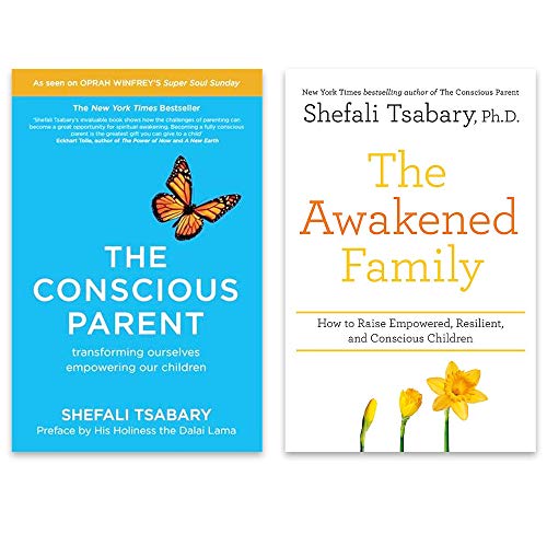 Shefali Tsabary 2 Books Collection Set (The Conscious Parent: Transforming Ourselves, Empowering Our Children & The Awakened Family: How to Raise Empowered, Resilient, and Conscious Children)