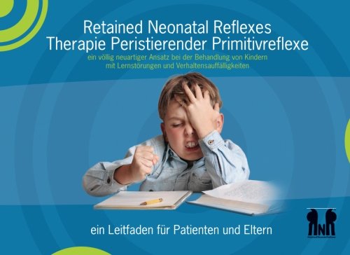 Retained Neonatal Reflexes™ Therapie Peristierender Primitivreflexe