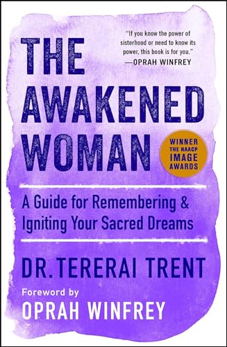 The Awakened Woman: A Guide for Remembering & Igniting Your Sacred Dreams (An Inspirational Gift for Women) The Awakened Woman: A Guide for Remembering & Igniting Your Sacred Dreams (An Inspirational Gift for Women)