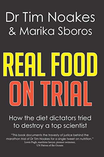 Real Food On Trial: How the diet dictators tried to destroy a top scientist von Columbus Publishing Ltd