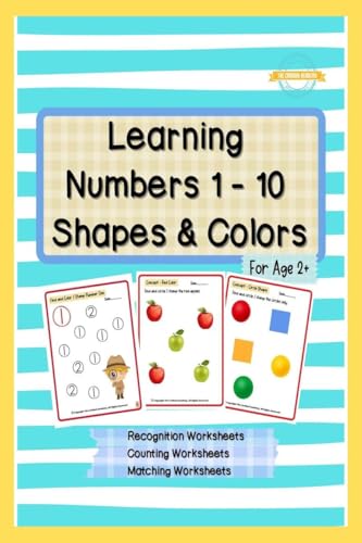 Learning Numbers 1 - 10, Shapes & Colors: Numbers Recognition Workbook, Counting Worksheets, Match The Following Worksheets
