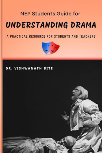 NEP Students Guide for UNDERSTANDING DRAMA: A Practical Resource for Students and Teachers von Notion Press