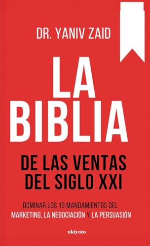 La Biblia de las ventas del siglo XXI von Ukiyoto Publishing