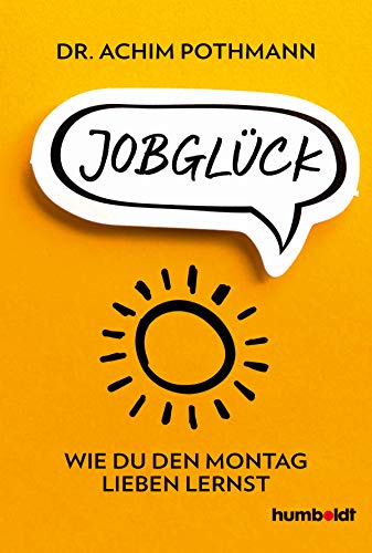 Jobglück: Wie du den Montag lieben lernst