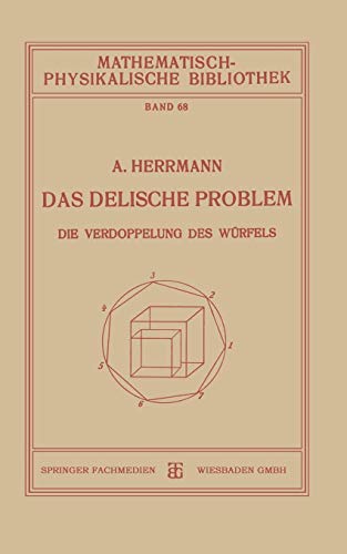Das Delische Problem (Mathematisch-physikalische Bibliothek) von Vieweg+Teubner Verlag