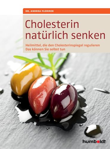 Cholesterin natürlich senken: Heilmittel, die den Cholesterinspiegel regulieren, Das können Sie selbst tun von Schltersche Verlag