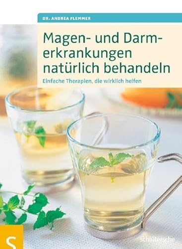 Magen- und Darmerkrankungen natürlich behandeln: Einfache Therapien, die wirklich helfen