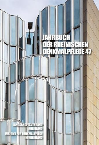 Jahrbuch der Rheinischen Denkmalpflege 47: Landschaftsverband Rheinland (Jahrbuch der Rheinischen Denkmalpflege: Herausgegeben von der Landeskonservatorin Dr. Andrea Pufke) von Michael Imhof Verlag