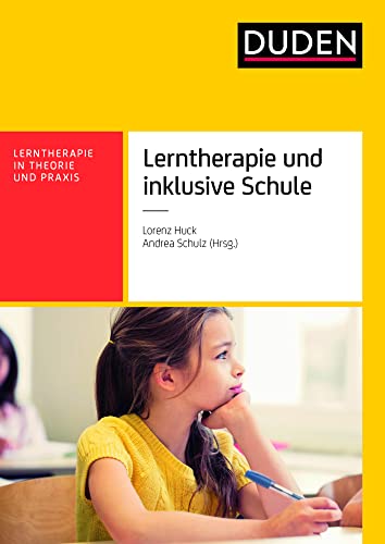 Lerntherapie und inklusive Schule (Lerntherapie in Theorie und Praxis) von Bibliograph. Instit. GmbH