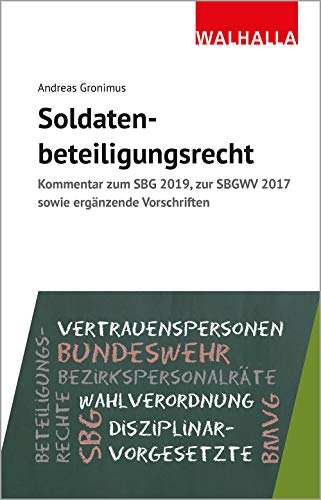Soldatenbeteiligungsrecht: Kommentar zum SBG 2019, zur SBGWV 2017 sowie ergänzende Vorschriften