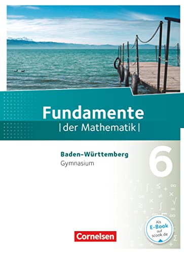 Fundamente der Mathematik - Baden-Württemberg ab 2015 - 6. Schuljahr: Schulbuch