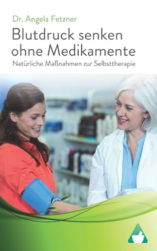 Blutdruck senken ohne Medikamente – Natürliche Maßnahmen zur Selbsttherapie Blutdruck senken ohne Medikamente – Natürliche Maßnahmen zur Selbsttherapie von Independently published