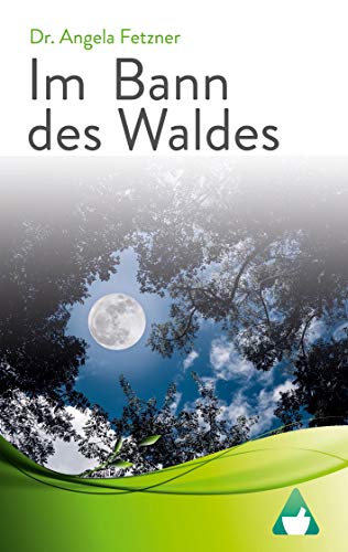 Im Bann des Waldes Im Bann des Waldes