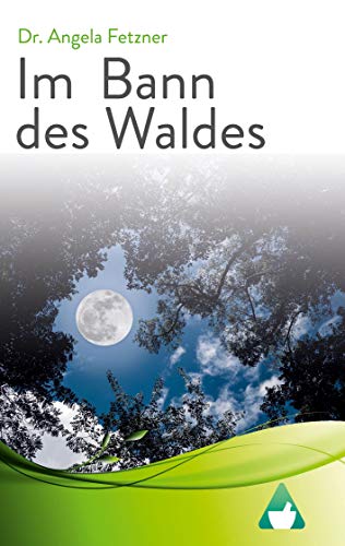 Im Bann des Waldes Im Bann des Waldes