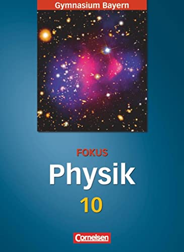 Fokus Physik - Gymnasium Bayern - 10. Jahrgangsstufe: Schulbuch