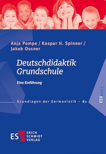 Deutschdidaktik Grundschule: Eine Einführung (Grundlagen der Germanistik (GrG), Band 61)