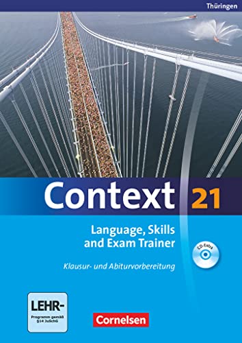Context 21 - Thüringen: Language, Skills and Exam Trainer - Klausur- und Abiturvorbereitung - Workbook mit CD-Extra - CD-Extra mit Hörtexten und Vocab Sheets