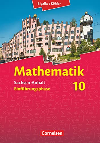 Bigalke/Köhler: Mathematik - Sachsen-Anhalt - Einführungsphase: Schulbuch von Cornelsen Verlag GmbH