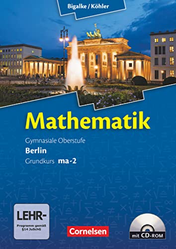 Mathematik, Sekundarstufe II, Ausgabe Berlin, Neubearbeitung Kerncurriculum, Bd. MA-2: Grundkurs Qualifikationsphase von Cornelsen Verlag GmbH