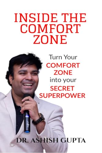 Inside the Comfort Zone: Turn Your Comfort Zone Into Your Secret Super Power von Notion Press