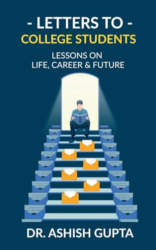 Letters to College Students: Lessons on Life, Future & Building a Successful Career von Notion Press