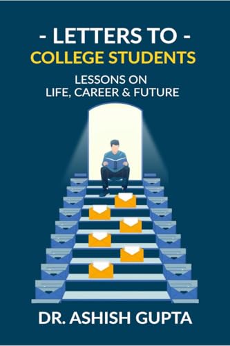 Letters to College Students: Lessons on Life, Future & Building a Successful Career von Notion Press