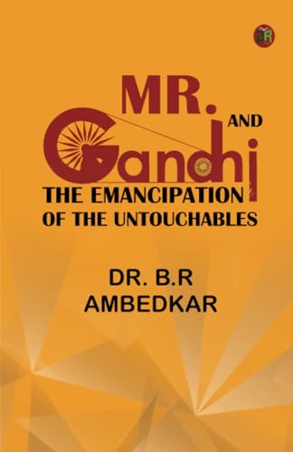 MR. GANDHI AND THE EMANCIPATION OF THE UNTOUCHABLES von Zinc Read