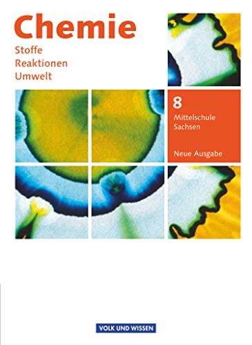 Chemie: Stoffe - Reaktionen - Umwelt (Neue Ausgabe) - Mittelschule Sachsen - 8. Schuljahr: Schulbuch von Volk u. Wissen Vlg GmbH