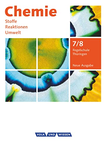 Chemie: Stoffe - Reaktionen - Umwelt (Neue Ausgabe) - Regelschule Thüringen - 7./8. Schuljahr: Schulbuch von Volk u. Wissen Vlg GmbH