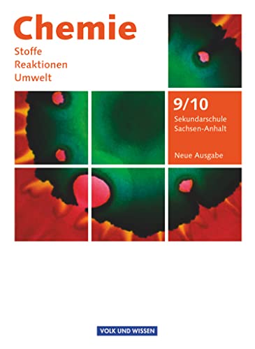 Chemie: Stoffe - Reaktionen - Umwelt (Neue Ausgabe) - Sekundarschule Sachsen-Anhalt - 9./10. Schuljahr: Schulbuch von Cornelsen Verlag GmbH