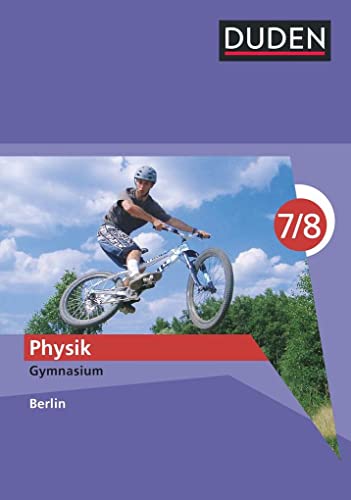 Duden Physik - Gymnasium Berlin - 7./8. Schuljahr: Schulbuch