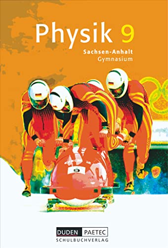 Duden Physik - Gymnasium Sachsen-Anhalt - 9. Schuljahr: Schulbuch Duden Physik - Gymnasium Sachsen-Anhalt - 9. Schuljahr: Schulbuch