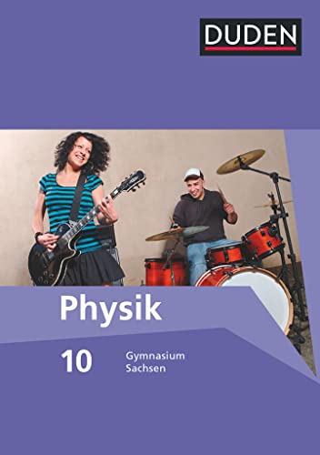 Duden Physik - Gymnasium Sachsen - 10. Schuljahr: Schulbuch von Duden Schulbuch