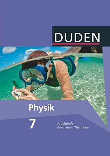 Duden Physik - Gymnasium Thüringen - 7./8. Schuljahr: Arbeitsheft - 7. Schuljahr von Duden Schulbuch