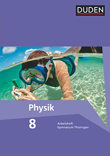 Duden Physik - Gymnasium Thüringen - 7./8. Schuljahr: Arbeitsheft - 8. Schuljahr von Duden Schulbuch